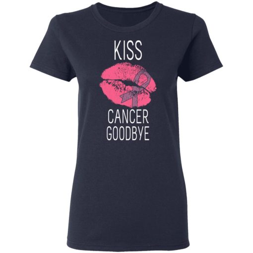 Kiss Cancer Goodbye Cancer T-Shirts, Hoodies, Long Sleeve 14