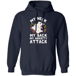 My Neck My Back My Anxiety Attack Opossum T-Shirts, Hoodies, Long Sleeve 45