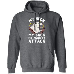 My Neck My Back My Anxiety Attack Opossum T-Shirts, Hoodies, Long Sleeve 47