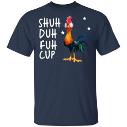 Shuh Duh Fuh Cup Chicken T-Shirts, Hoodies, Long Sleeve 30