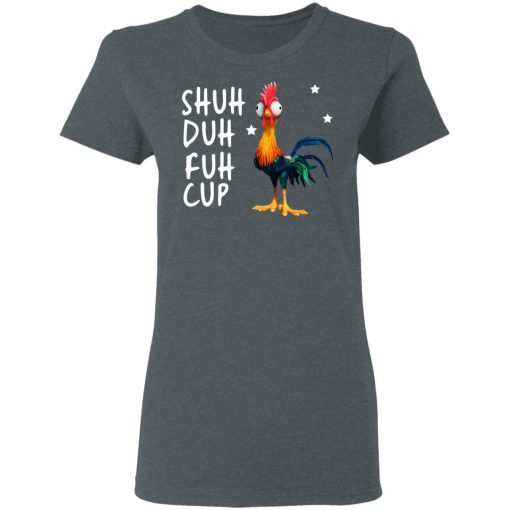 Shuh Duh Fuh Cup Chicken T-Shirts, Hoodies, Long Sleeve 12