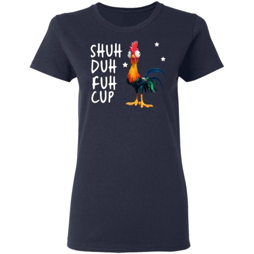 Shuh Duh Fuh Cup Chicken T-Shirts, Hoodies, Long Sleeve 13
