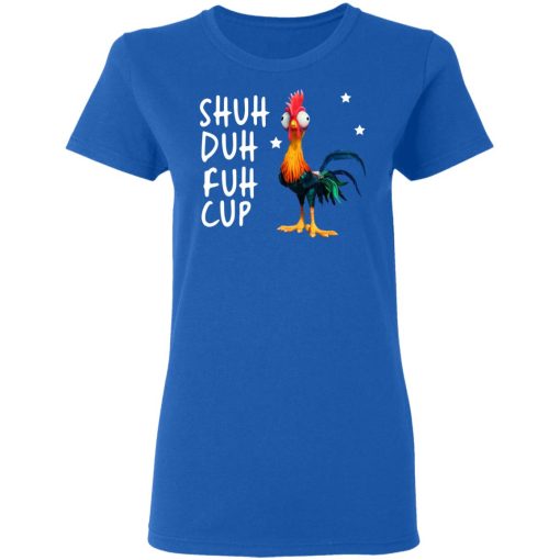 Shuh Duh Fuh Cup Chicken T-Shirts, Hoodies, Long Sleeve 16