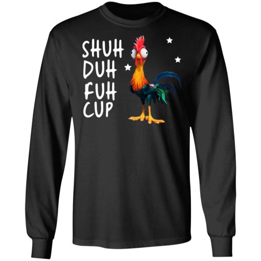 Shuh Duh Fuh Cup Chicken T-Shirts, Hoodies, Long Sleeve 18