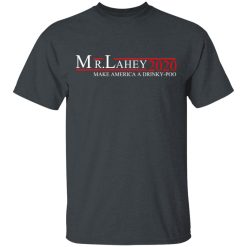 Mr Lahey 2020 Make America A Drinky-poo T-Shirts, Hoodies, Long Sleeve 27