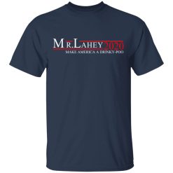 Mr Lahey 2020 Make America A Drinky-poo T-Shirts, Hoodies, Long Sleeve 29