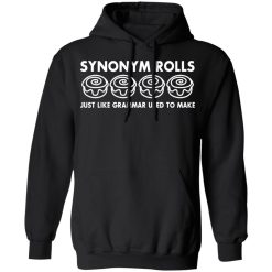 Synonym Rolls Just Like Grammar Used To Make T-Shirts, Hoodies, Long Sleeve 43