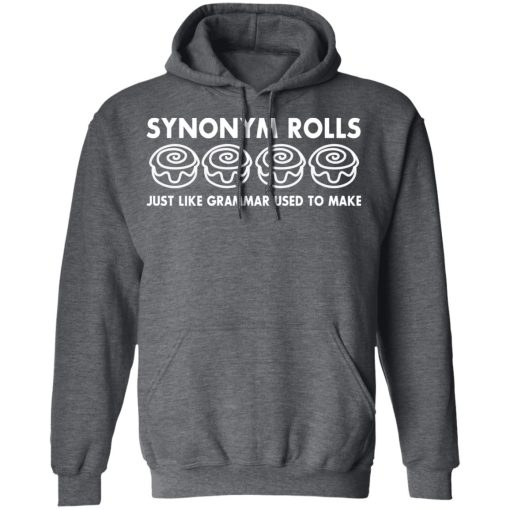 Synonym Rolls Just Like Grammar Used To Make T-Shirts, Hoodies, Long Sleeve 23