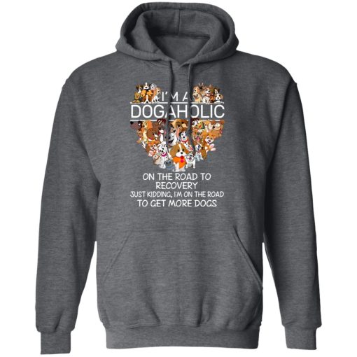 I'm A Dogaholic On The Road To Recovery T-Shirts, Hoodies, Long Sleeve 24