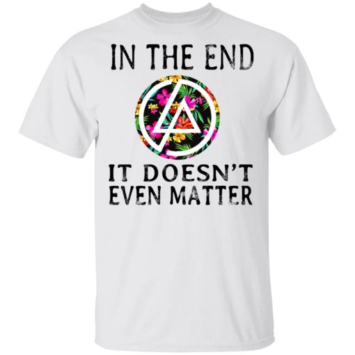 Linkin Park In The End It Doesn’t Even Matter T-Shirts, Hoodies, Long Sleeve 3