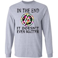 Linkin Park In The End It Doesn’t Even Matter T-Shirts, Hoodies, Long Sleeve 35