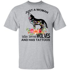 Just A Woman Who Loves Wolves And Has Tattoos T-Shirts, Hoodies, Long Sleeve 27