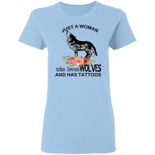 Just A Woman Who Loves Wolves And Has Tattoos T-Shirts, Hoodies, Long Sleeve 7