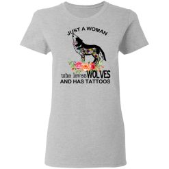 Just A Woman Who Loves Wolves And Has Tattoos T-Shirts, Hoodies, Long Sleeve 33