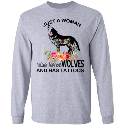 Just A Woman Who Loves Wolves And Has Tattoos T-Shirts, Hoodies, Long Sleeve 13