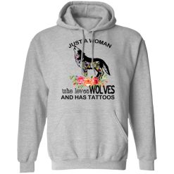 Just A Woman Who Loves Wolves And Has Tattoos T-Shirts, Hoodies, Long Sleeve 41