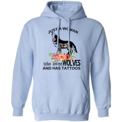 Just A Woman Who Loves Wolves And Has Tattoos T-Shirts, Hoodies, Long Sleeve 45