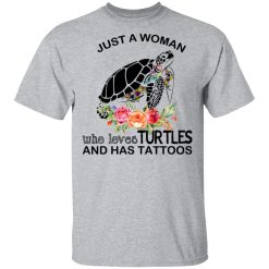 Just A Woman Who Loves Turtles And Has Tattoos T-Shirts, Hoodies, Long Sleeve 28