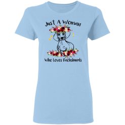 Just A Woman Who Loves Dachshunds T-Shirts, Hoodies, Long Sleeve 30