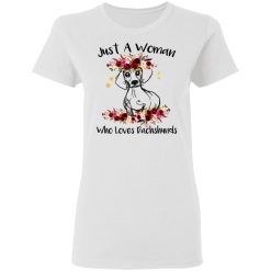 Just A Woman Who Loves Dachshunds T-Shirts, Hoodies, Long Sleeve 31