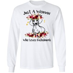 Just A Woman Who Loves Dachshunds T-Shirts, Hoodies, Long Sleeve 37