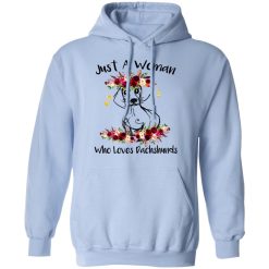 Just A Woman Who Loves Dachshunds T-Shirts, Hoodies, Long Sleeve 45