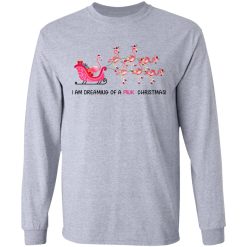 Flamingo I Am Dreaming Of A Pink Christmas T-Shirts, Hoodies, Long Sleeve 36