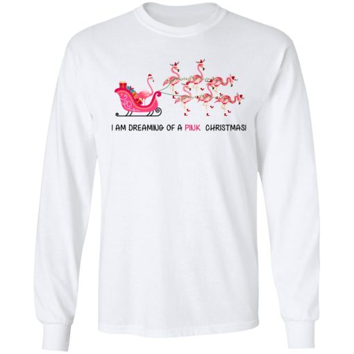 Flamingo I Am Dreaming Of A Pink Christmas T-Shirts, Hoodies, Long Sleeve 16