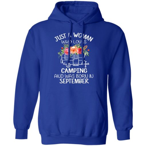 Just A Woman Who Loves Camping And Was Born In September T-Shirts, Hoodies, Long Sleeve 26