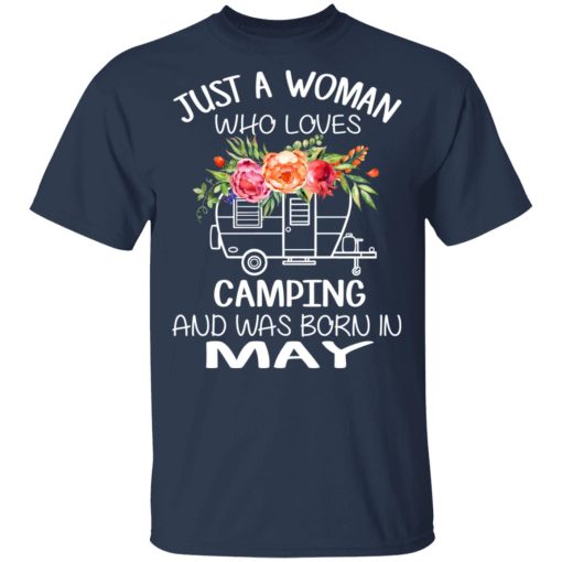 Just A Woman Who Loves Camping And Was Born In May T-Shirts, Hoodies, Long Sleeve 5