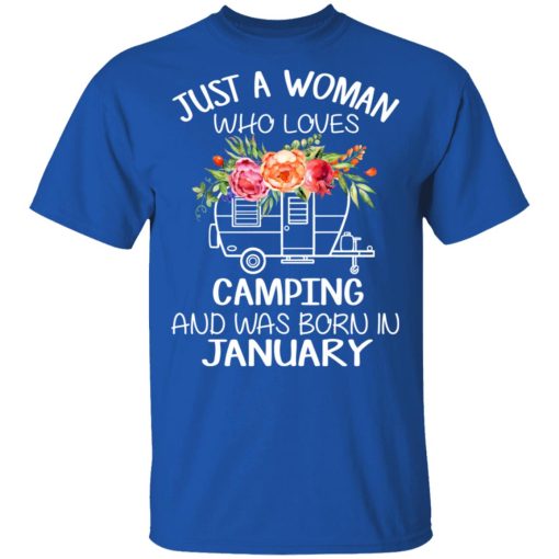 Just A Woman Who Loves Camping And Was Born In January T-Shirts, Hoodies, Long Sleeve 7