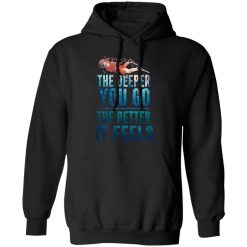 The Deeper You Go The Better It Feels Scuba Diving T-Shirts, Hoodies, Long Sleeve 43