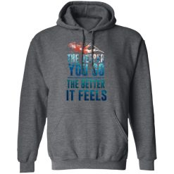 The Deeper You Go The Better It Feels Scuba Diving T-Shirts, Hoodies, Long Sleeve 47