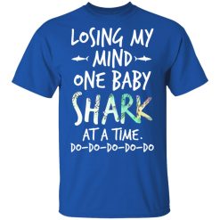 Losing My Mind One Baby Shark At A Time Do Do Do Do Do T-Shirts, Hoodies, Long Sleeve 31