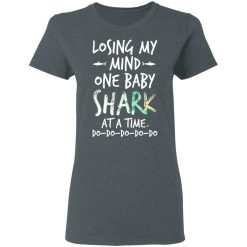 Losing My Mind One Baby Shark At A Time Do Do Do Do Do T-Shirts, Hoodies, Long Sleeve 35
