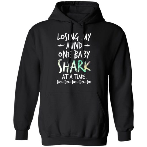 Losing My Mind One Baby Shark At A Time Do Do Do Do Do T-Shirts, Hoodies, Long Sleeve 20