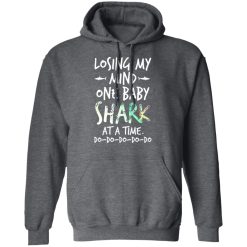 Losing My Mind One Baby Shark At A Time Do Do Do Do Do T-Shirts, Hoodies, Long Sleeve 47