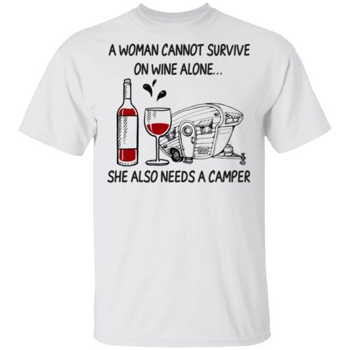 A Woman Cannot Survive On Wine Alone She Also Needs A Camper T-Shirts, Hoodies, Long Sleeve 3