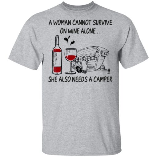 A Woman Cannot Survive On Wine Alone She Also Needs A Camper T-Shirts, Hoodies, Long Sleeve 5