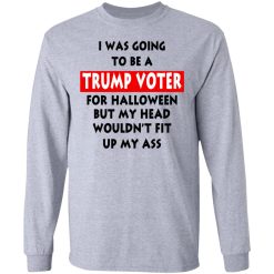 I Was Going To Be A Trump Voter For Halloween T-Shirts, Hoodies, Long Sleeve 35