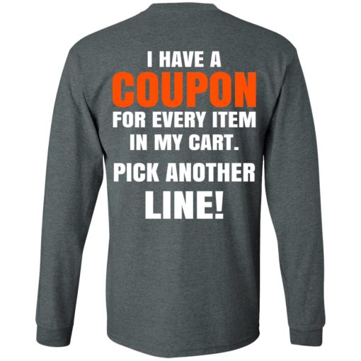 I Have A Coupon For Every Item In My Cart Pick Another Line T-Shirts, Hoodies, Long Sleeve 11