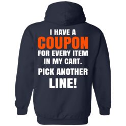 I Have A Coupon For Every Item In My Cart Pick Another Line T-Shirts, Hoodies, Long Sleeve 41
