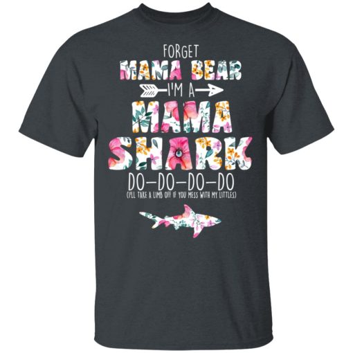 Forget Mama Bear I'm A Mama Shark Do Do Do Do Mother's Day T-Shirts, Hoodies, Long Sleeve 3