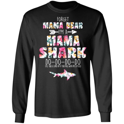 Forget Mama Bear I'm A Mama Shark Do Do Do Do Mother's Day T-Shirts, Hoodies, Long Sleeve 17