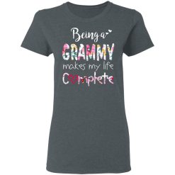 Being A Grammy Makes My Life Complete Mother's Day T-Shirts, Hoodies, Long Sleeve 36