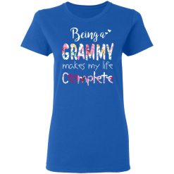 Being A Grammy Makes My Life Complete Mother's Day T-Shirts, Hoodies, Long Sleeve 39