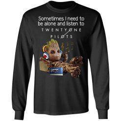 Groot Sometimes I Need To Be Alone And Listen To Twenty One Pilots T-Shirts, Hoodies, Long Sleeve 41