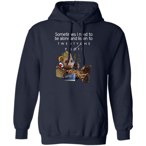 Groot Sometimes I Need To Be Alone And Listen To Twenty One Pilots T-Shirts, Hoodies, Long Sleeve 21