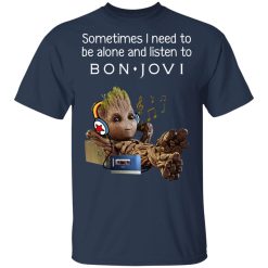 Groot Sometimes I Need To Be Alone And Listen To Bon Jovi T-Shirts, Hoodies, Long Sleeve 29