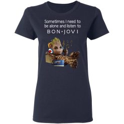 Groot Sometimes I Need To Be Alone And Listen To Bon Jovi T-Shirts, Hoodies, Long Sleeve 37